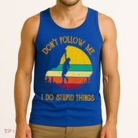 Don't Follow Me I Do Stupid Things Rock Climbing Gifts Tank Top thumb 3