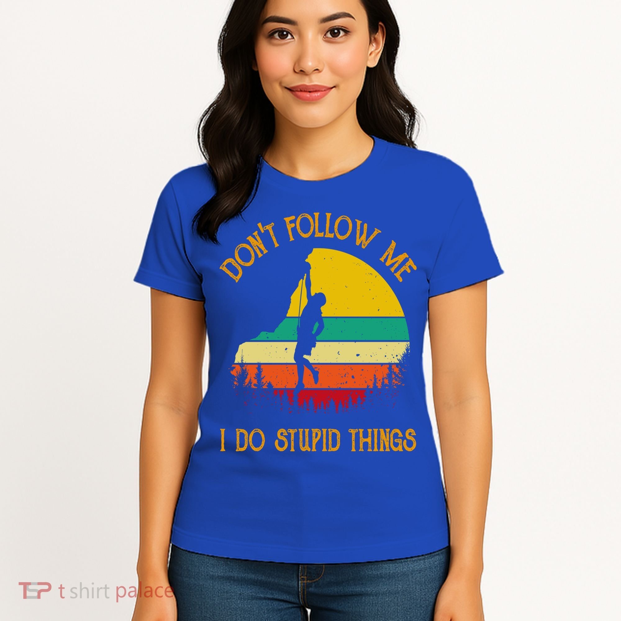 Don't Follow Me I Do Stupid Things Rock Climbing Gifts Women's T-Shirt