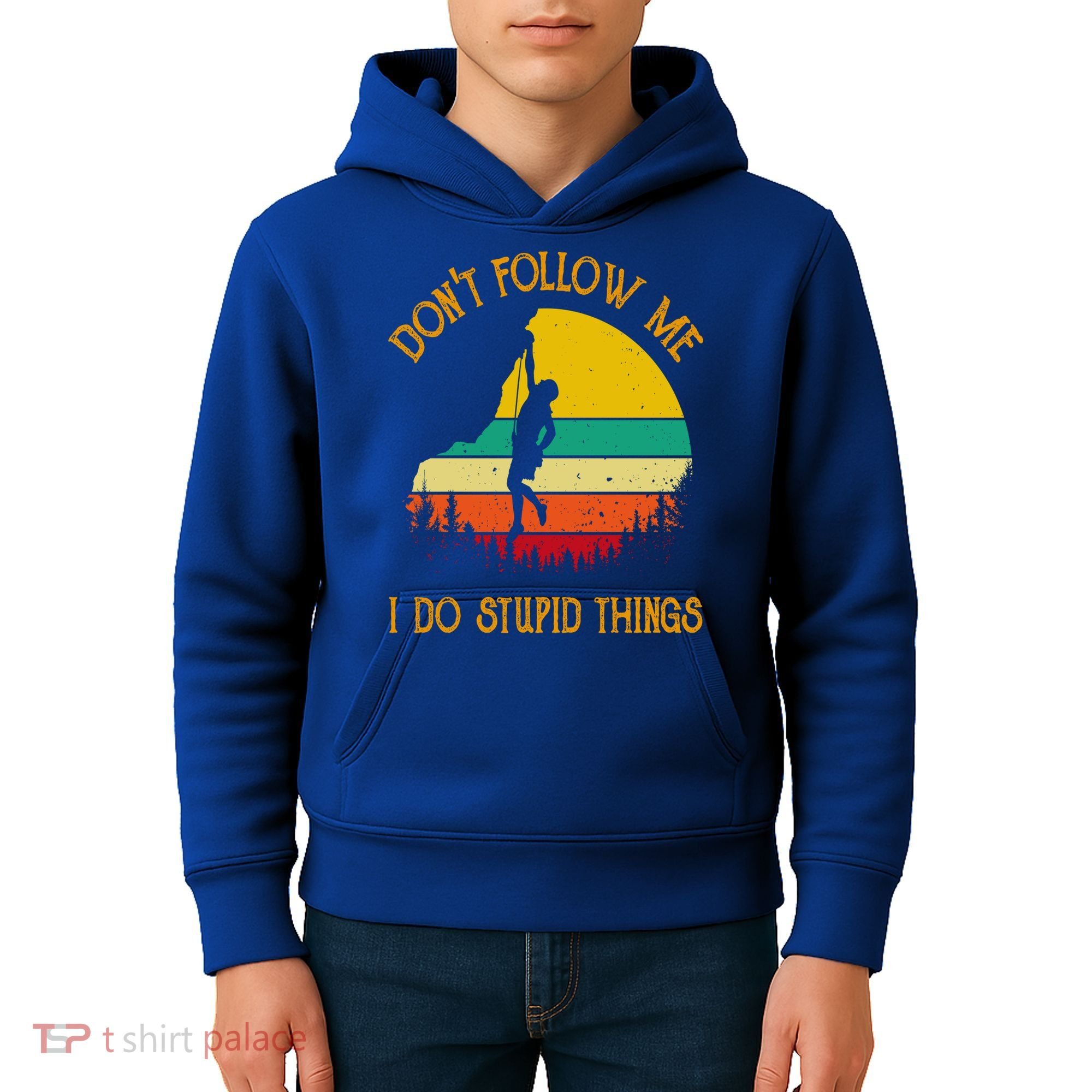 Don't Follow Me I Do Stupid Things Rock Climbing Gifts Kids Hoodie
