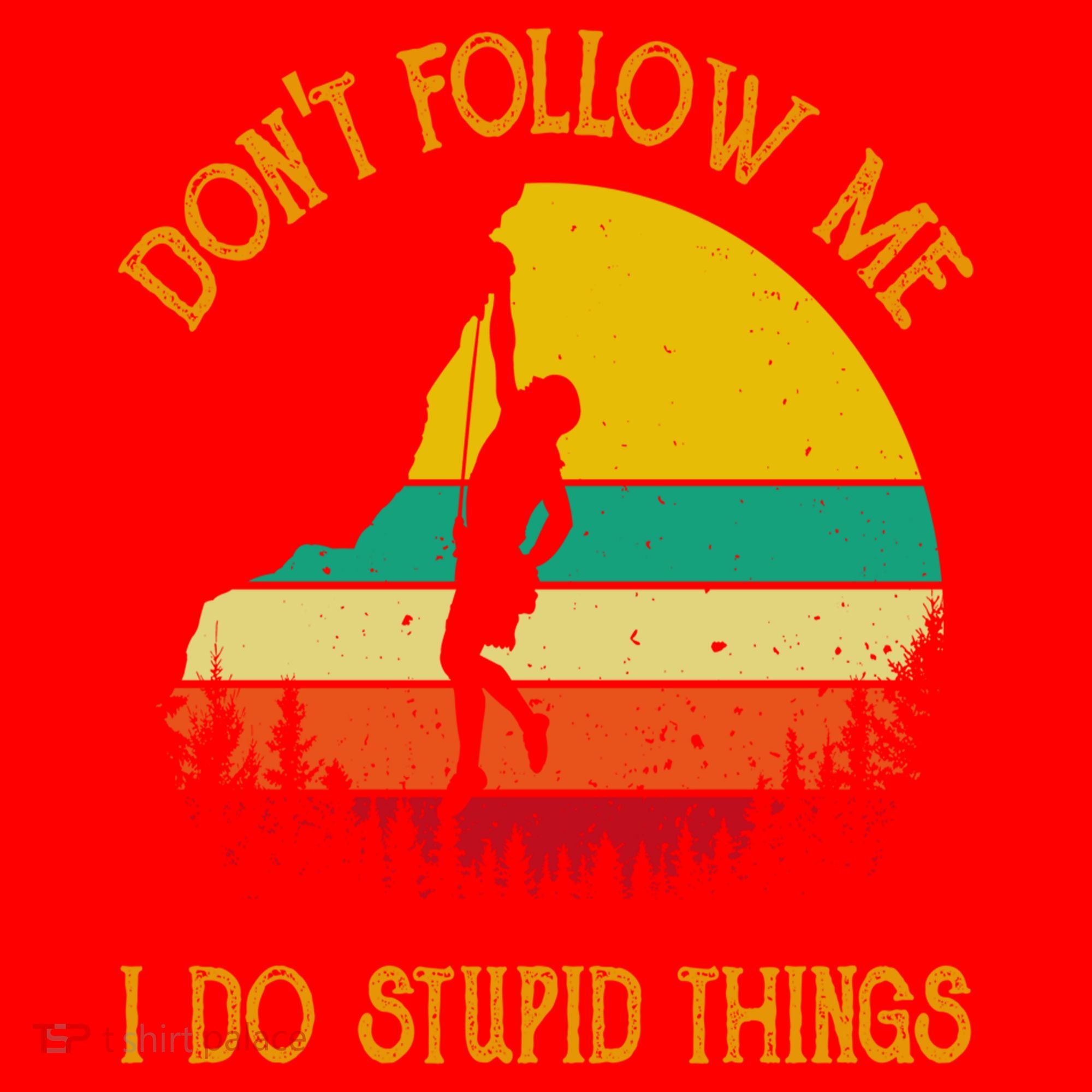Don't Follow Me I Do Stupid Things Rock Climbing Gifts Santa Hat