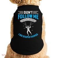 don't follow me i do stupid things Skydiving lovers  Doggie Tank thumb 0