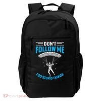 don't follow me i do stupid things Skydiving lovers  Backpack thumb 0