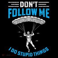 don't follow me i do stupid things Skydiving lovers  Women's Hoodie thumb 2