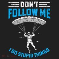 don't follow me i do stupid things Skydiving lovers  Hat thumb 2