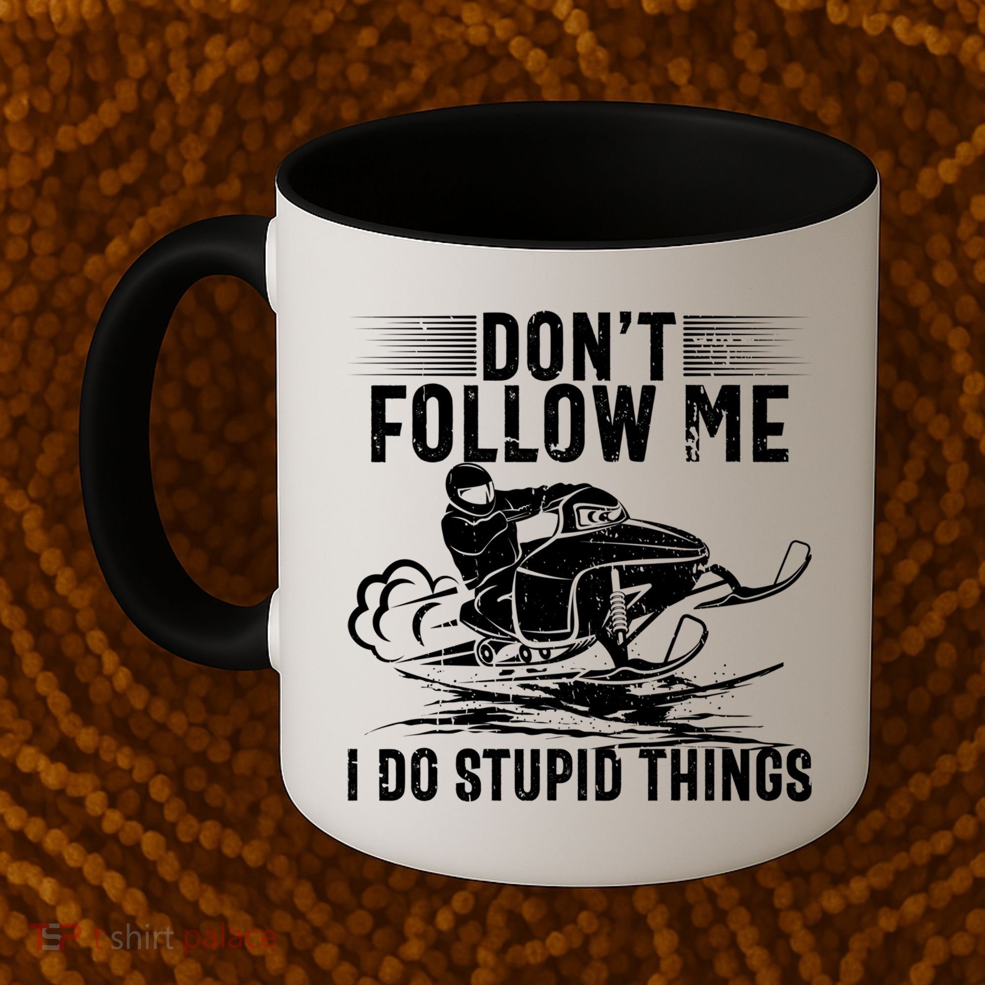 Don't Follow Me I Do Stupid Things Funny Snowmobile Sled Great Gift Coffee Mug