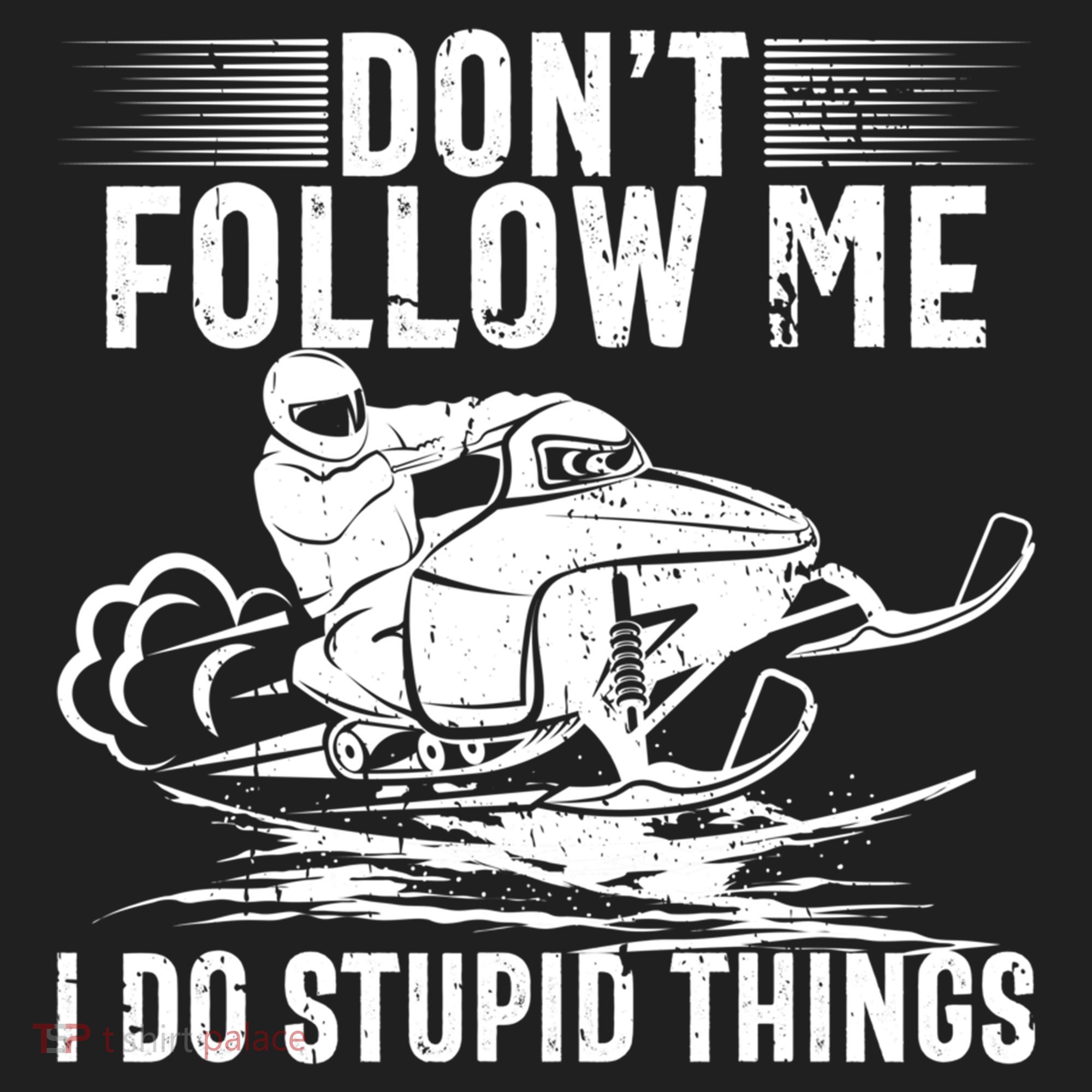 Don't Follow Me I Do Stupid Things Funny Snowmobile Sled Great Gift Beanie