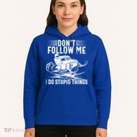 Don't Follow Me I Do Stupid Things Funny Snowmobile Sled Great Gift Hoodie thumb 5