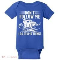 Don't Follow Me I Do Stupid Things Funny Snowmobile Sled Great Gift Baby Bodysuit thumb 0
