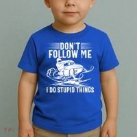 Don't Follow Me I Do Stupid Things Funny Snowmobile Sled Great Gift Toddler T-Shirt thumb 2