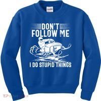 Don't Follow Me I Do Stupid Things Funny Snowmobile Sled Great Gift Kids Sweatshirt thumb 0