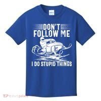 Don't Follow Me I Do Stupid Things Funny Snowmobile Sled Great Gift Kids T-Shirt thumb 0