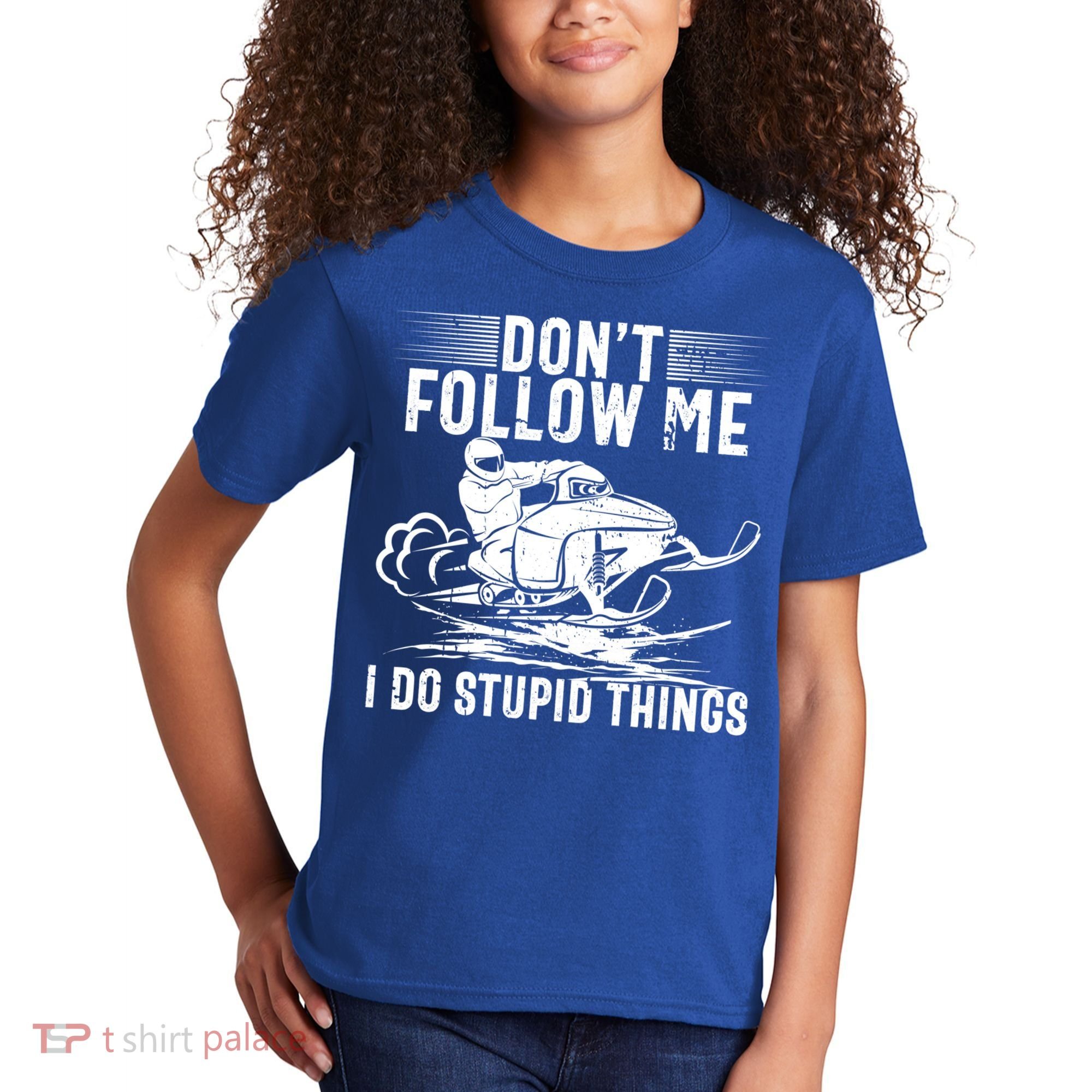 Don't Follow Me I Do Stupid Things Funny Snowmobile Sled Great Gift Kids T-Shirt