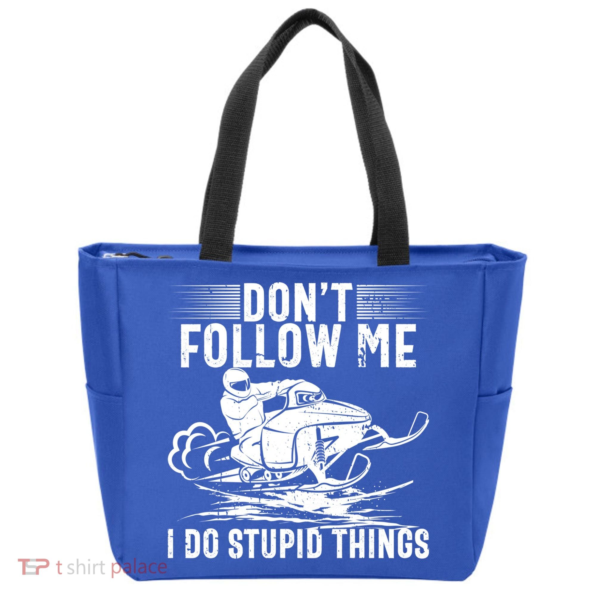 Don't Follow Me I Do Stupid Things Funny Snowmobile Sled Great Gift Tote Bag
