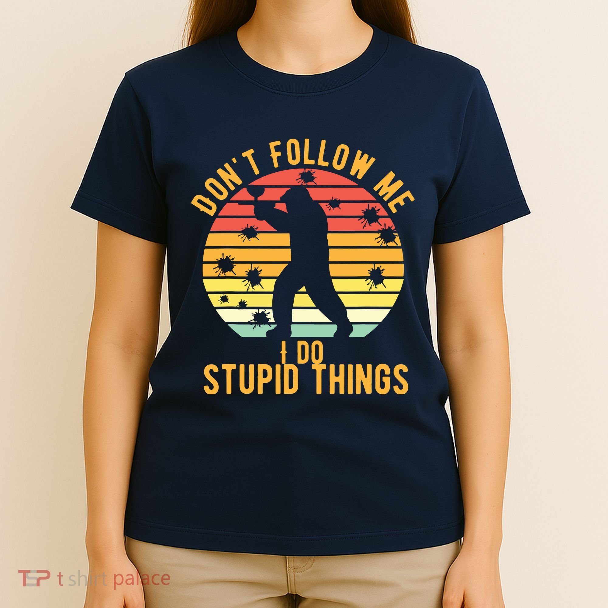 Don't Follow Me I Do Stupid Things Retro Vintage Paintball T-Shirt