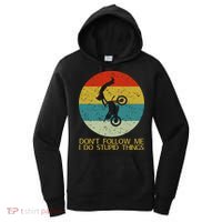 Dont Follow Me I Do Stupid Things Women's Hoodie thumb 0