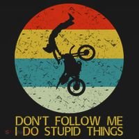 Dont Follow Me I Do Stupid Things Baby Bodysuit thumb 2