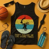 Dont Follow Me I Do Stupid Things Tank Top thumb 4