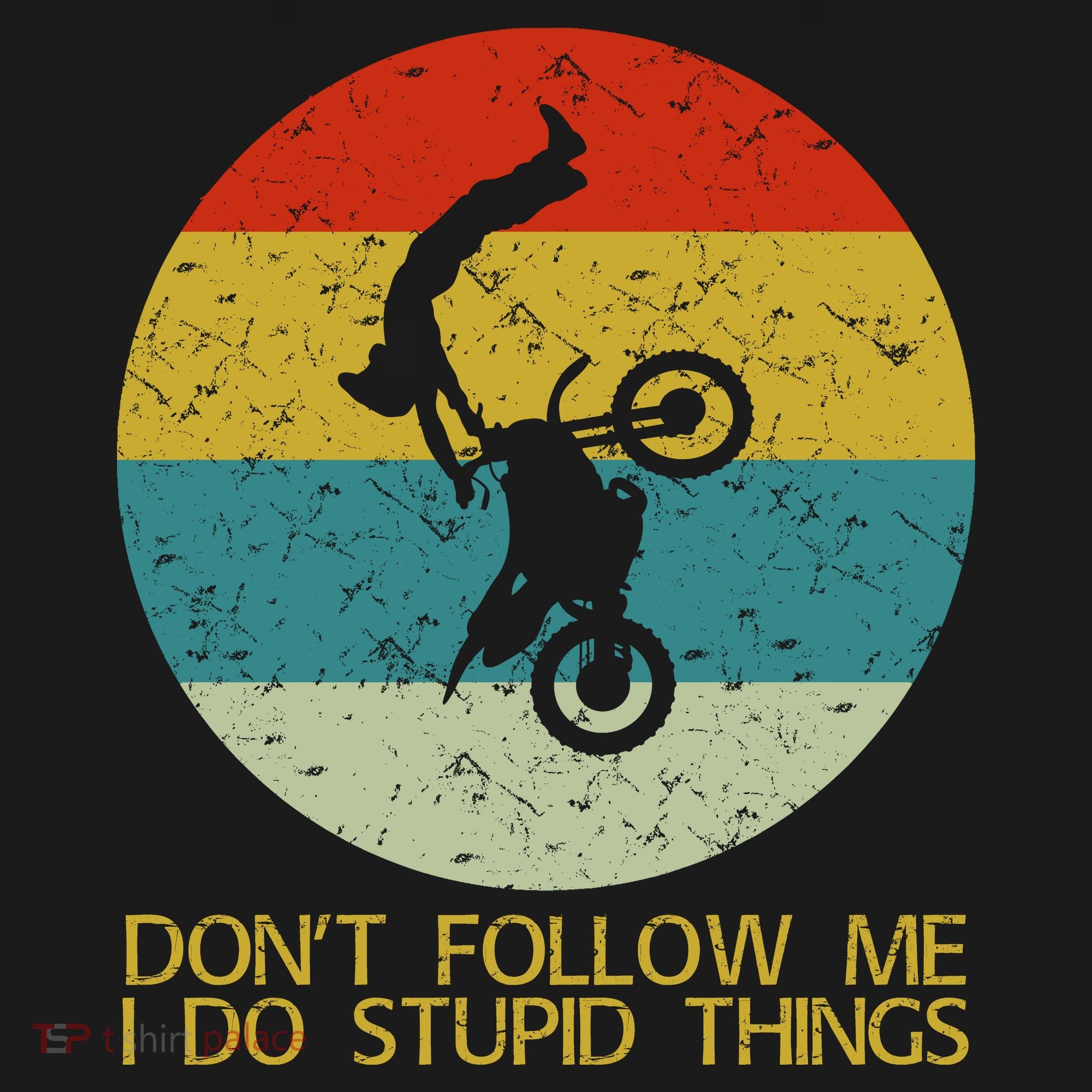 Dont Follow Me I Do Stupid Things Toddler T-Shirt