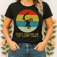 Dont Follow Me I Do Stupid Things Women's T-Shirt thumb 2