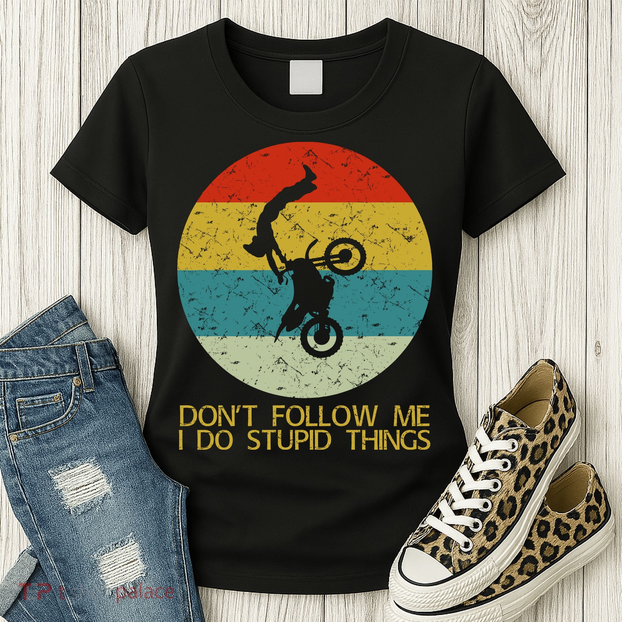 Dont Follow Me I Do Stupid Things Women's T-Shirt