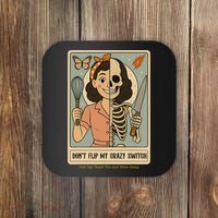 Don't Flip My Crazy Switch Just Say Thank You & Move Along Coaster thumb 0