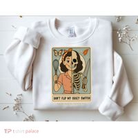 Don't Flip My Crazy Switch Just Say Thank You & Move Along Sweatshirt thumb 2