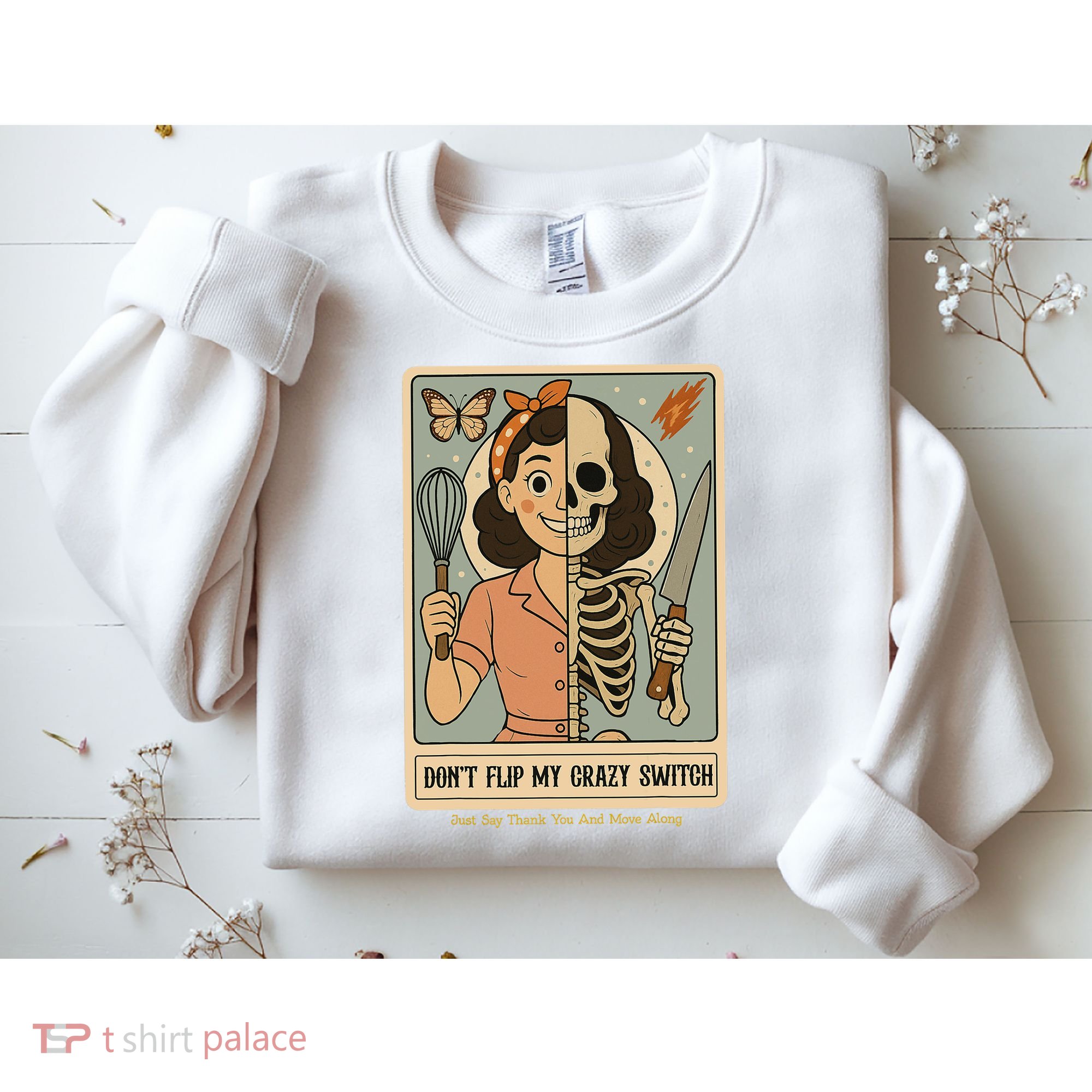 Don't Flip My Crazy Switch Just Say Thank You & Move Along Sweatshirt