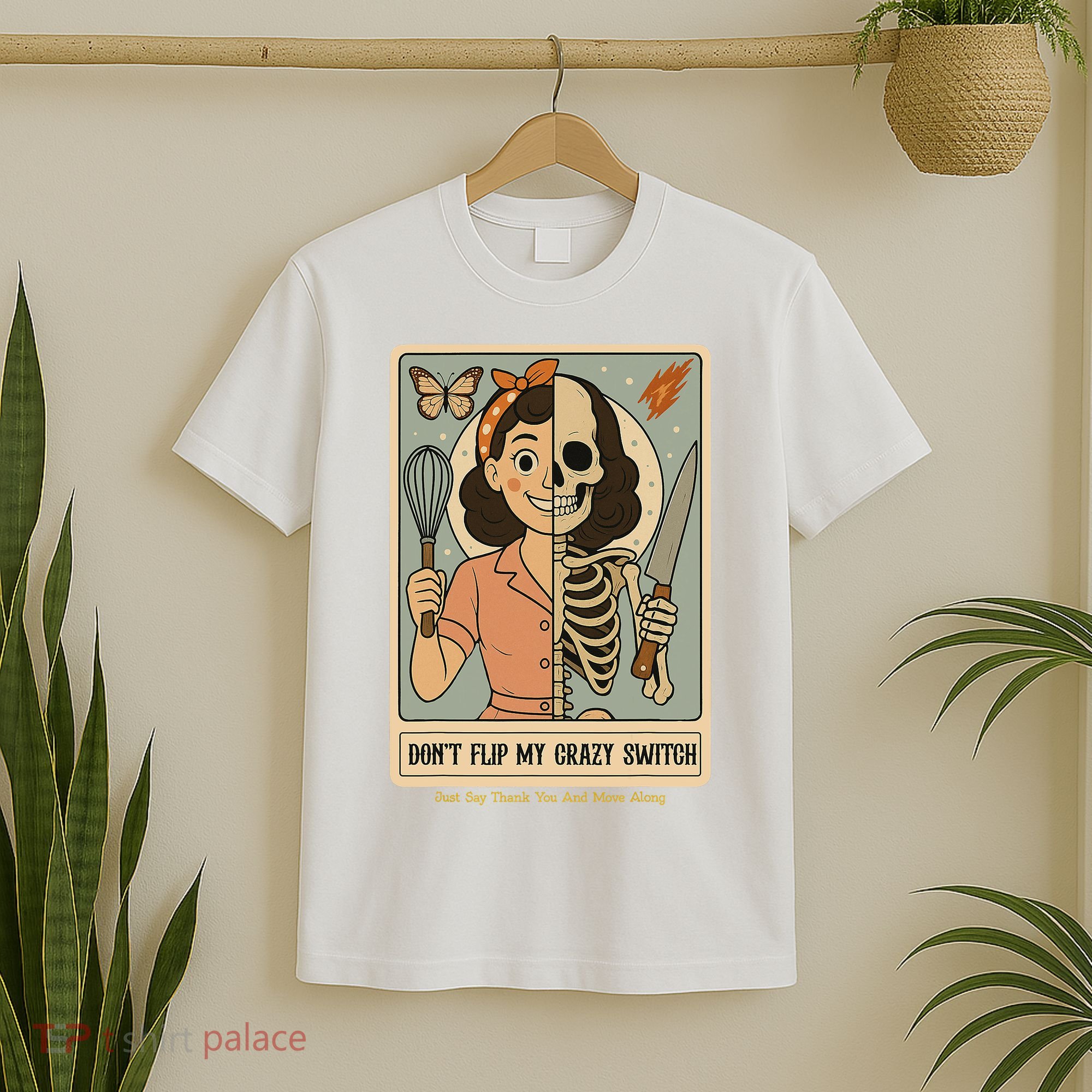 Don't Flip My Crazy Switch Just Say Thank You & Move Along T-Shirt