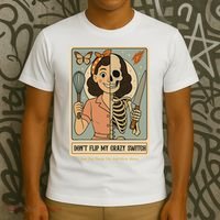 Don't Flip My Crazy Switch Just Say Thank You & Move Along T-Shirt thumb 3