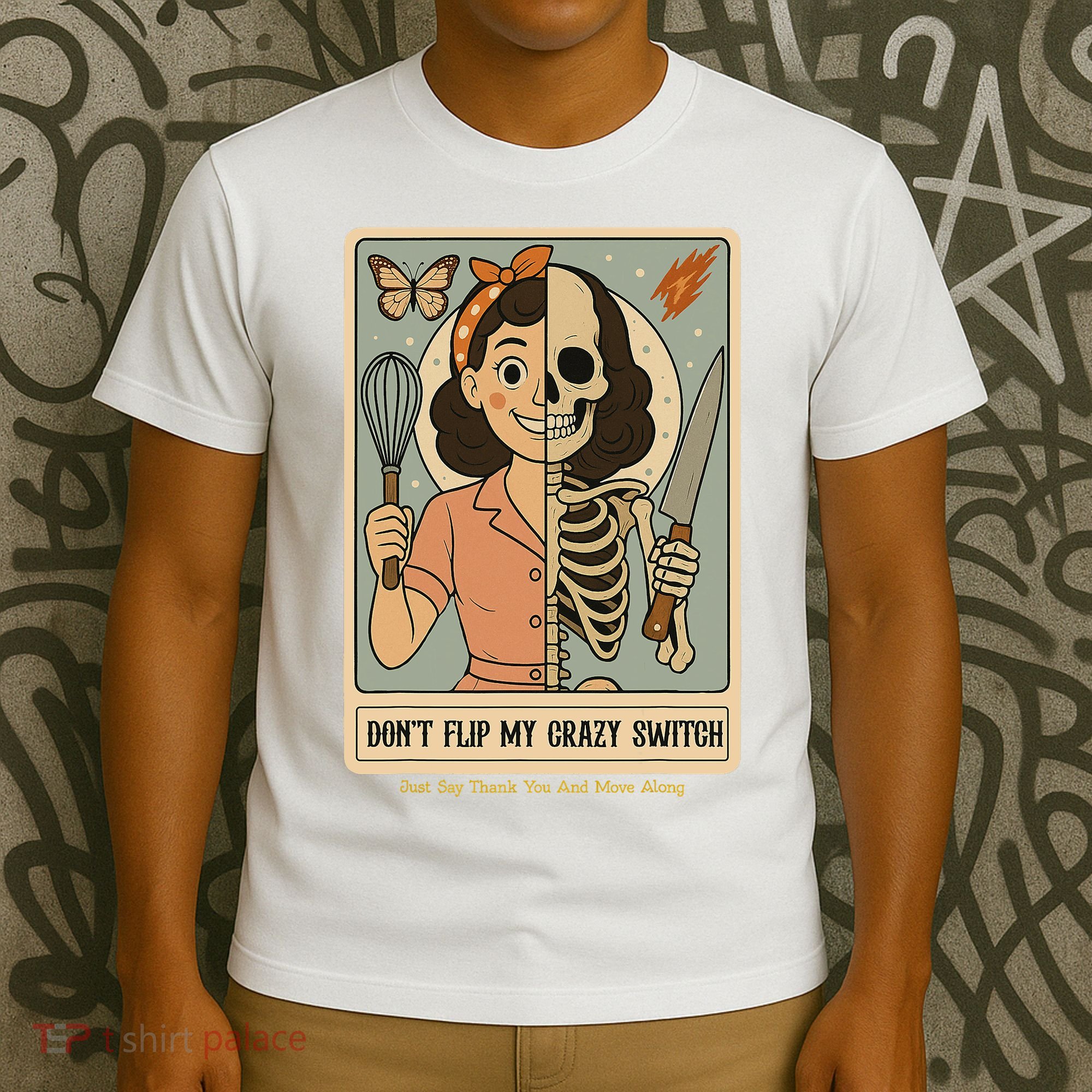 Don't Flip My Crazy Switch Just Say Thank You & Move Along T-Shirt