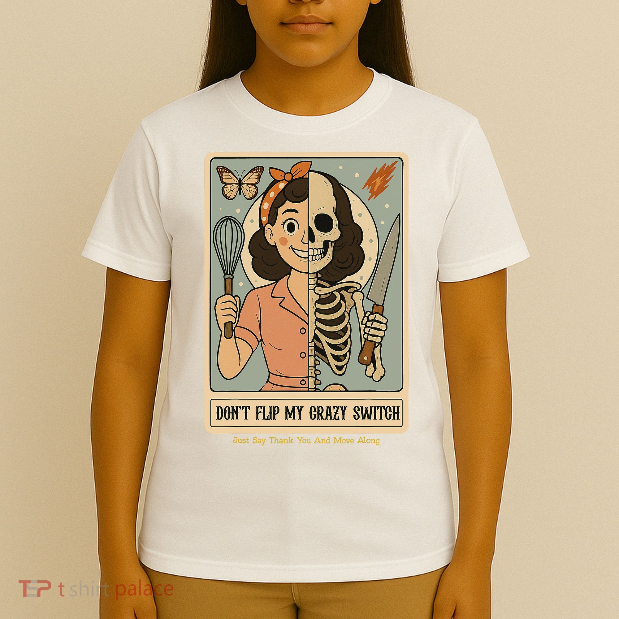 Don't Flip My Crazy Switch Just Say Thank You & Move Along T-Shirt