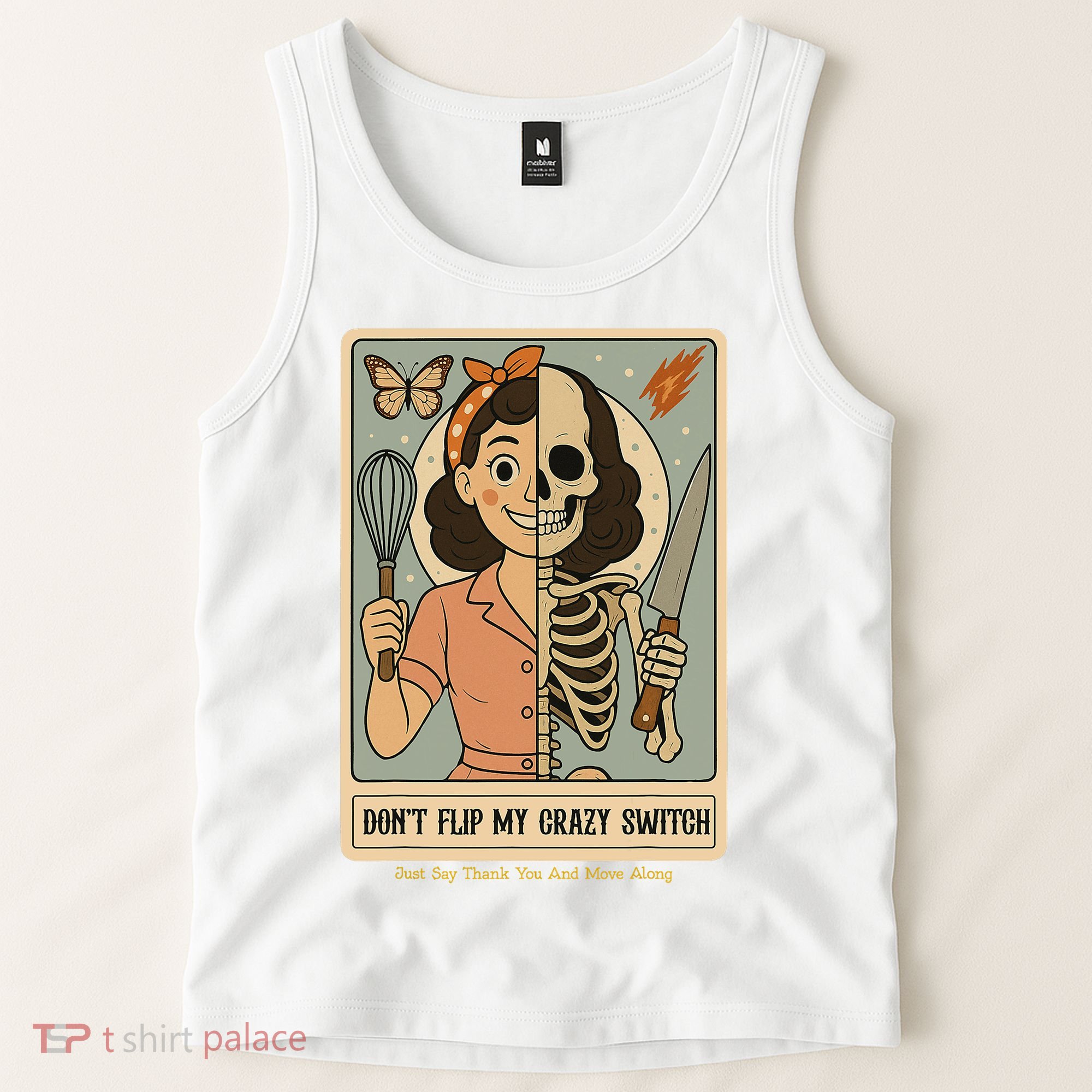 Don't Flip My Crazy Switch Just Say Thank You & Move Along Tank Top