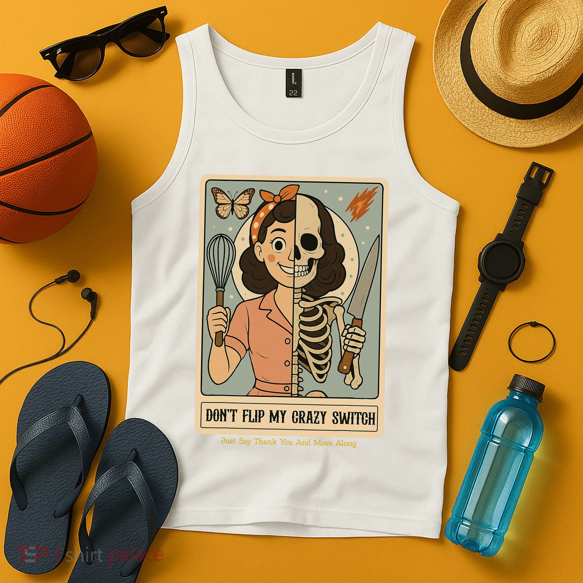 Don't Flip My Crazy Switch Just Say Thank You & Move Along Tank Top