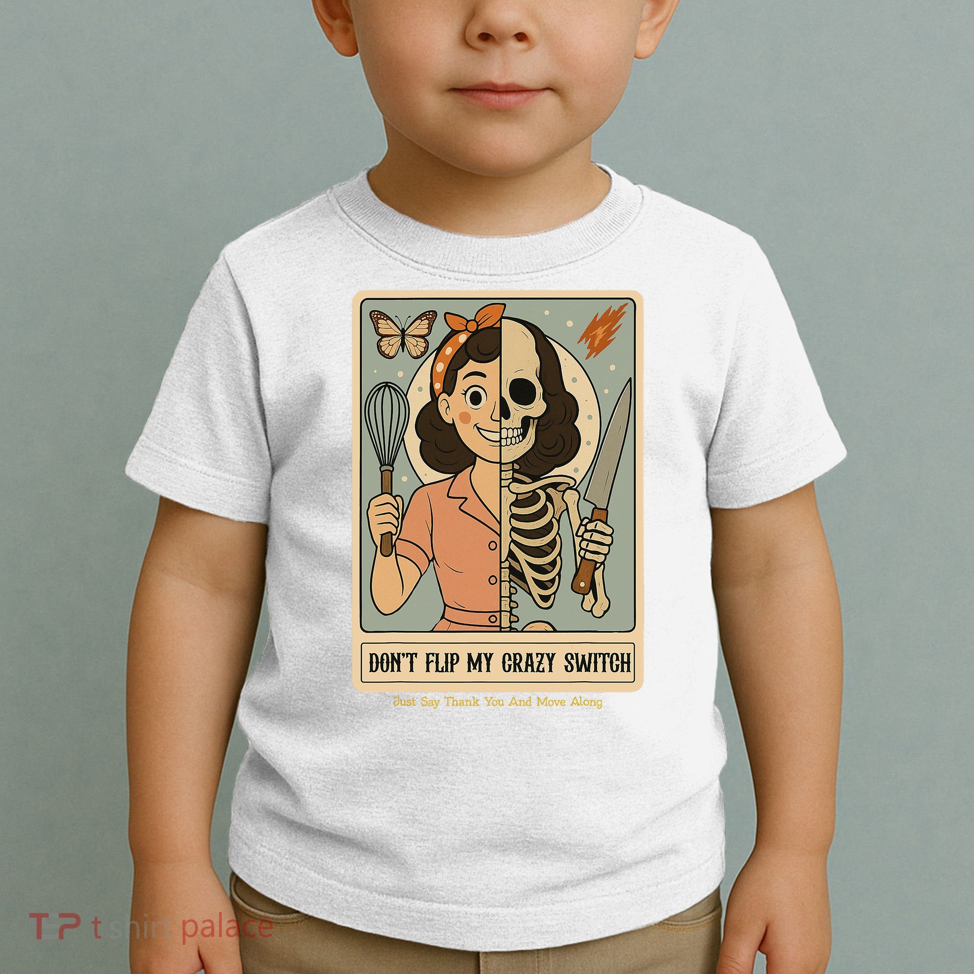 Don't Flip My Crazy Switch Just Say Thank You & Move Along Toddler T-Shirt