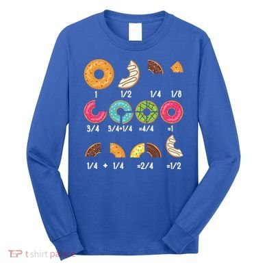 Donut Fraction Math Teachers Back To School Educational Gift Long Sleeve Shirt