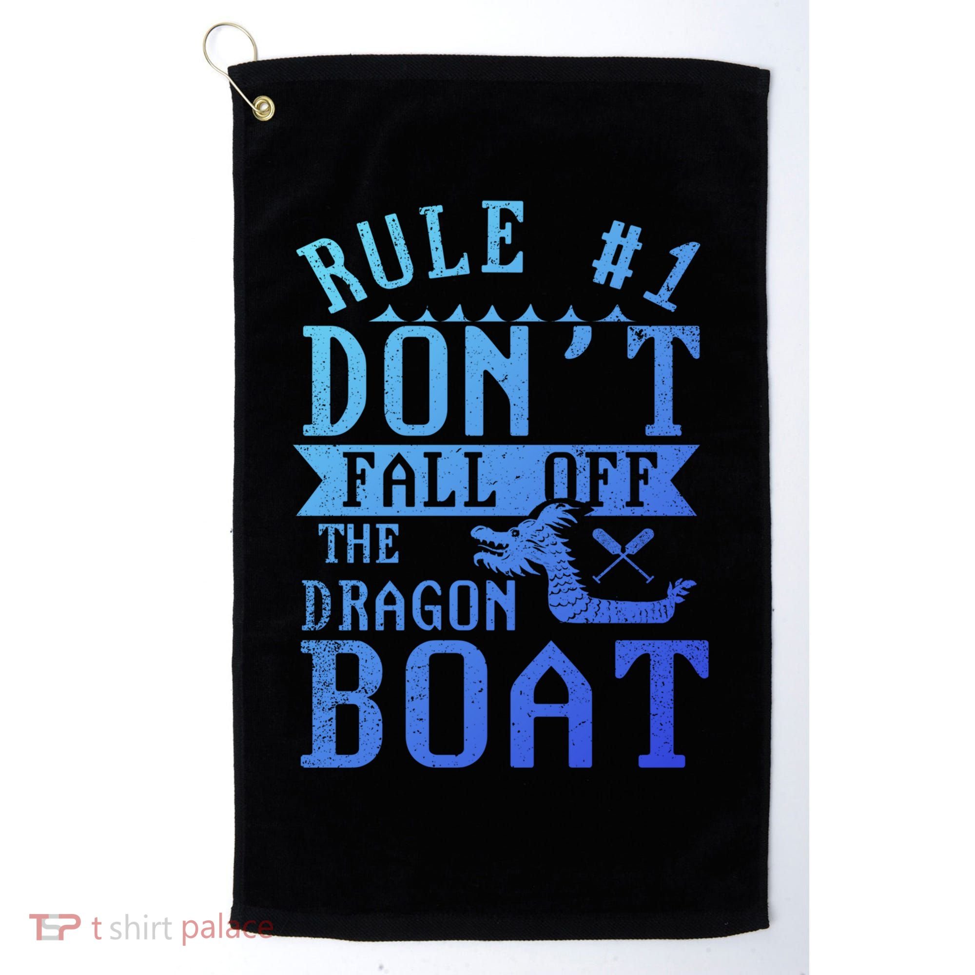 Dont Fall Off Dragon Boat Racing Lover Boats Racer Boating Great Gift Golf Towel