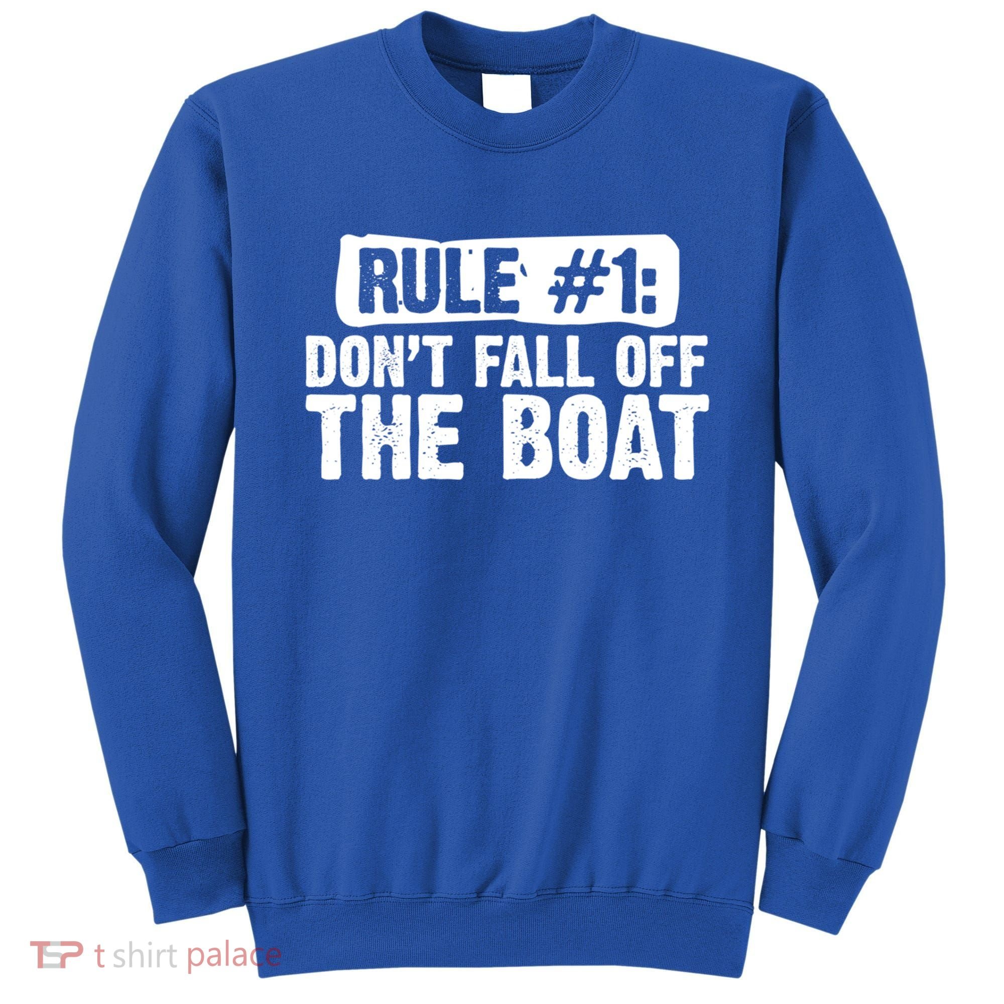 Dont Fall Off The Boat Cruise Sailing Captains Gift Sweatshirt