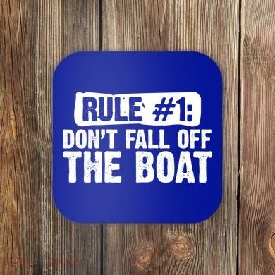Dont Fall Off The Boat Cruise Sailing Captains Gift Coaster