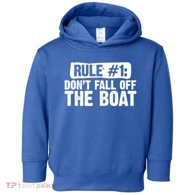 Dont Fall Off The Boat Cruise Sailing Captains Gift Toddler Hoodie
