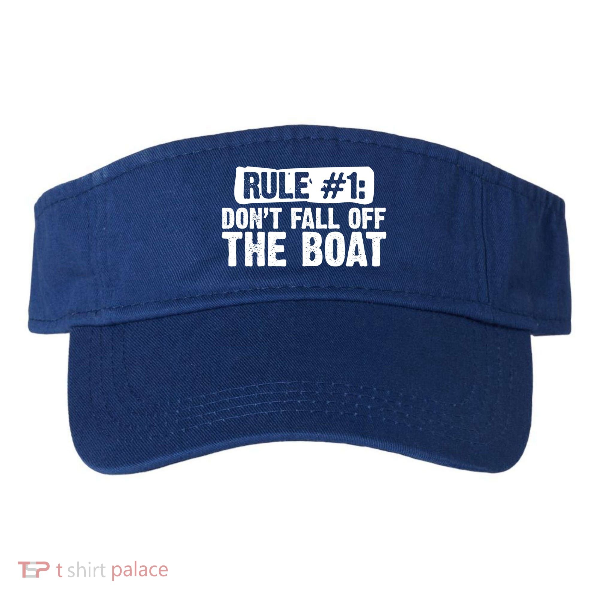 Dont Fall Off The Boat Cruise Sailing Captains Gift Visor