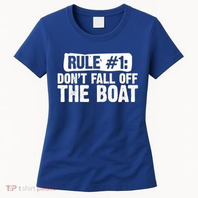 Dont Fall Off The Boat Cruise Sailing Captains Gift Women's T-Shirt