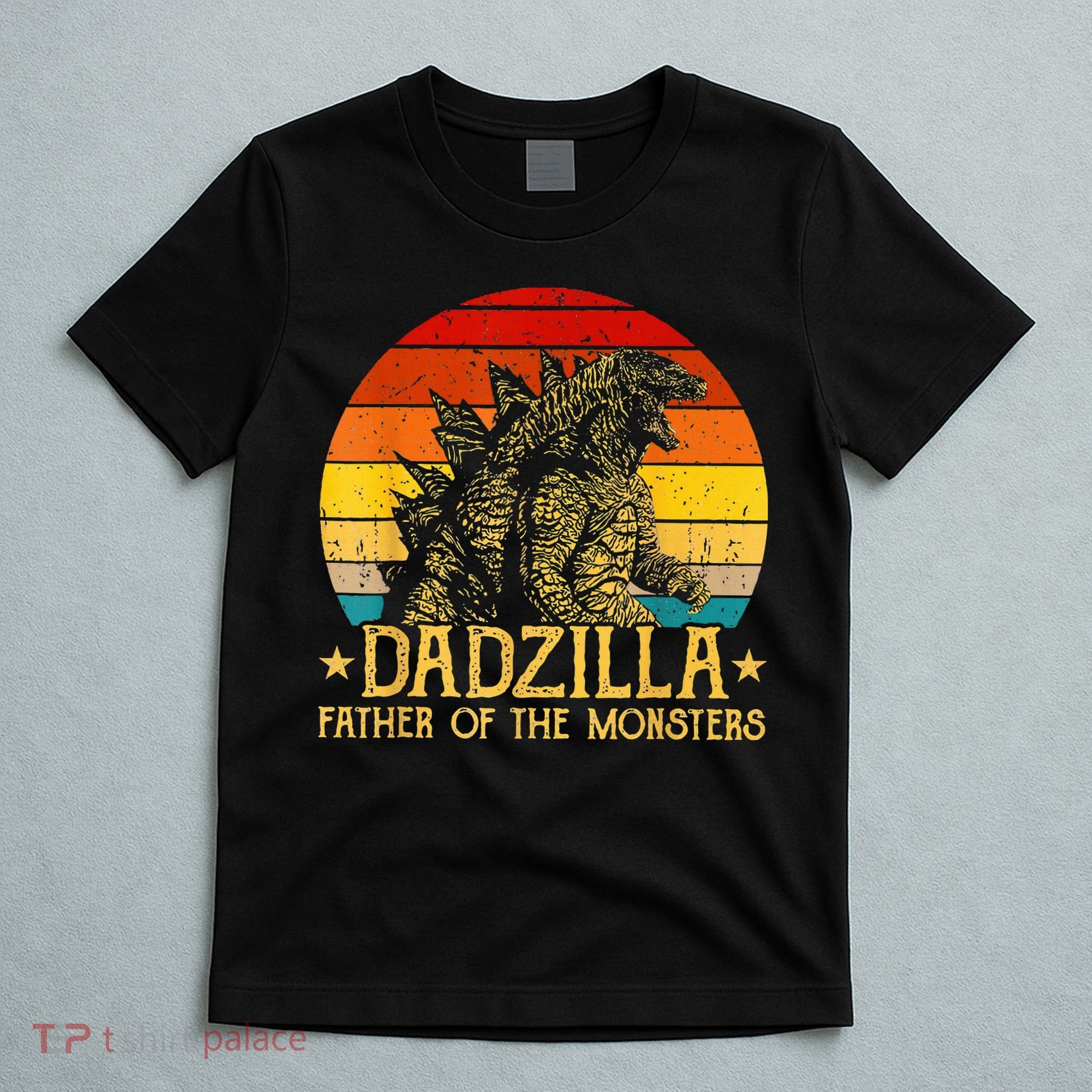 Dadzilla Father Of The Monsters Sunset T-Shirt
