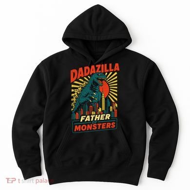 Dadazilla Father Of The Monsters Hoodie