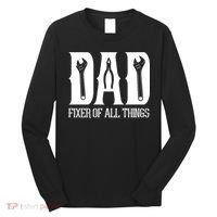 Dad Fixer Of All Things Funny Tools Dad Gifts Long Sleeve Shirt thumb 0