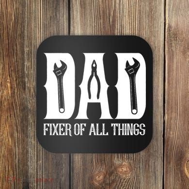 Dad Fixer Of All Things Funny Tools Dad Gifts Coaster