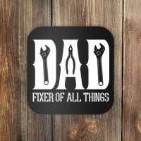 Dad Fixer Of All Things Funny Tools Dad Gifts Coaster thumb 0