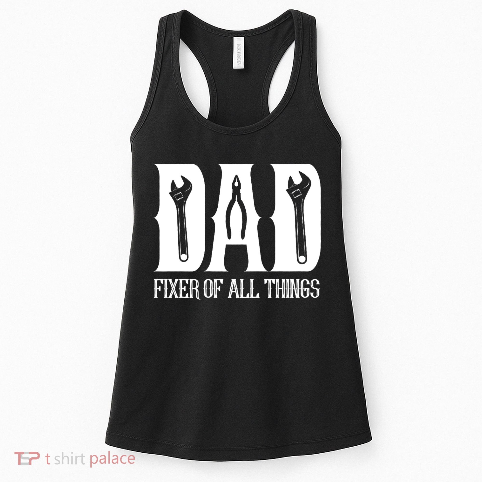 Dad Fixer Of All Things Funny Tools Dad Gifts Women's Tank Top
