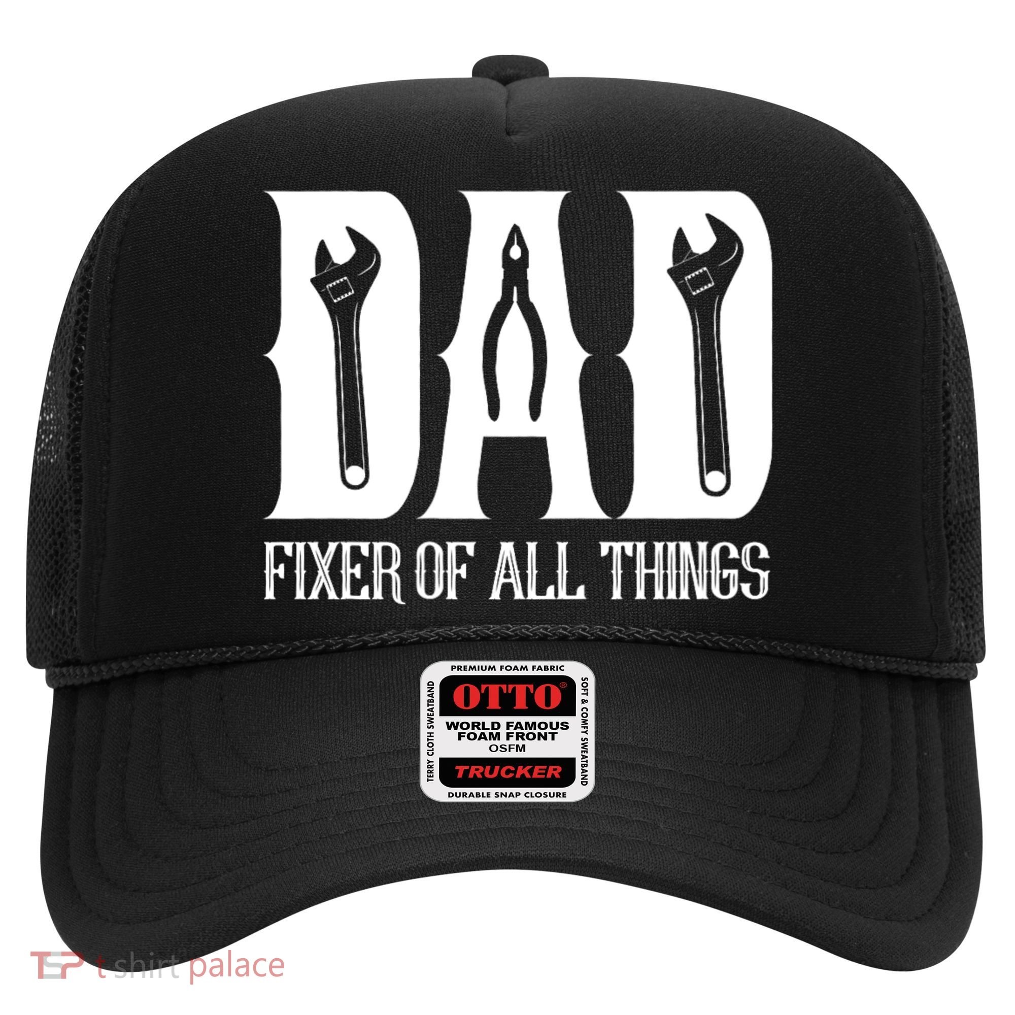 Dad Fixer Of All Things Funny Tools Dad Gifts Hat