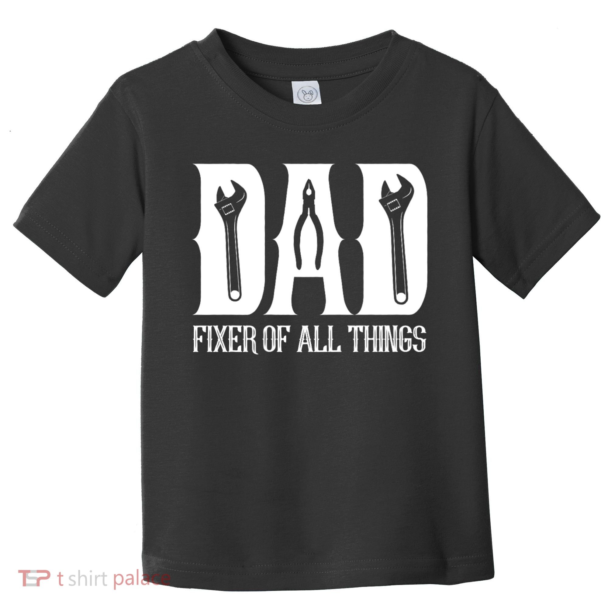 Dad Fixer Of All Things Funny Tools Dad Gifts Toddler T-Shirt