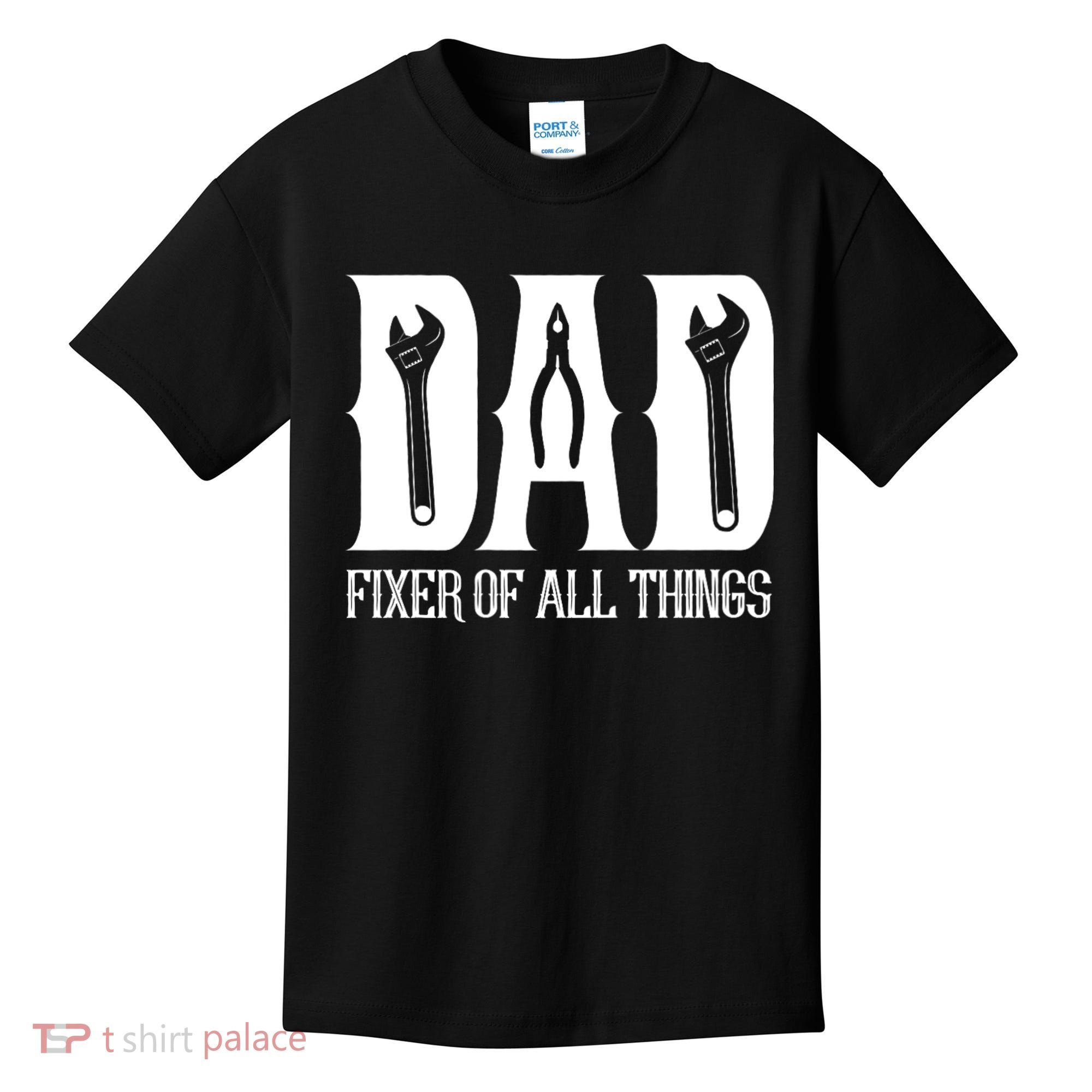 Dad Fixer Of All Things Funny Tools Dad Gifts Kids T-Shirt